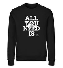 Lade das Bild in den Galerie-Viewer, All you need