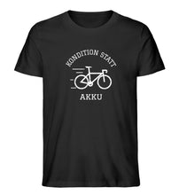 Lade das Bild in den Galerie-Viewer, „Kondition statt Akku“ - Unisex T-Shirt