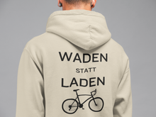 Lade das Bild in den Galerie-Viewer, „Waden statt laden&quot; (Rückendruck) - Unisex Organic Hoodie
